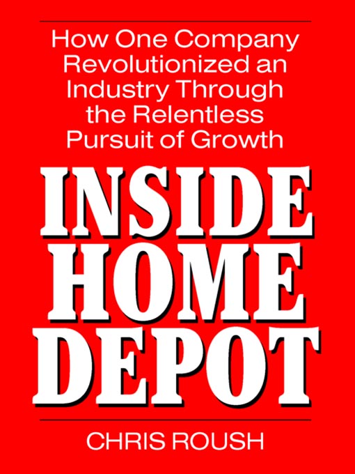 Title details for Inside Home Depot by Chris Roush - Available